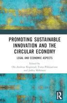 Promoting Sustainable Innovation and the Circular Economy : Legal and Economic Aspects - 9781032313054