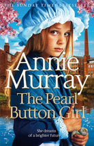 The Pearl Button Girl : The gritty and heartwarming historical fiction from the Sunday Times bestselling saga author - 9781035019984