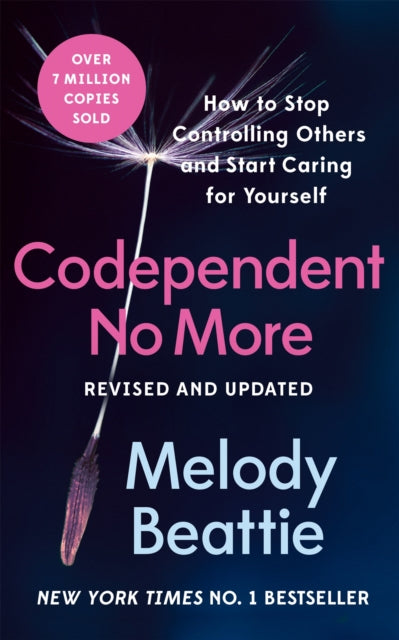 Codependent No More : How to Stop Controlling Others and Start Caring for Yourself - 9781035024094