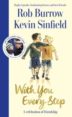 With You Every Step : A Celebration of Friendship by Rob Burrow and Kevin Sinfield