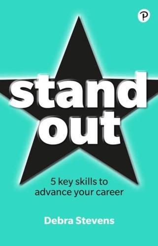 Stand Out : 5 key skills to advance your career