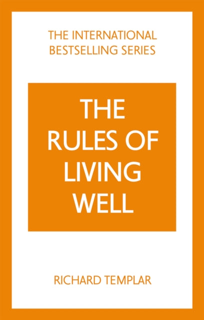 The Rules of Living Well: A Personal Code for a Healthier, Happier You, 2nd edition - 9781292435640