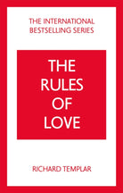 The Rules of Love: A Personal Code for Happier, More Fulfilling Relationships