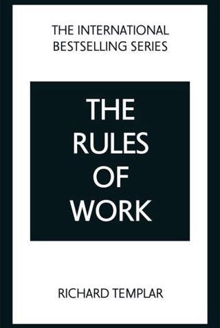 The Rules of Work: A definitive code for personal success