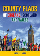 County Flags of England, Scotland and Wales - 9781398120082