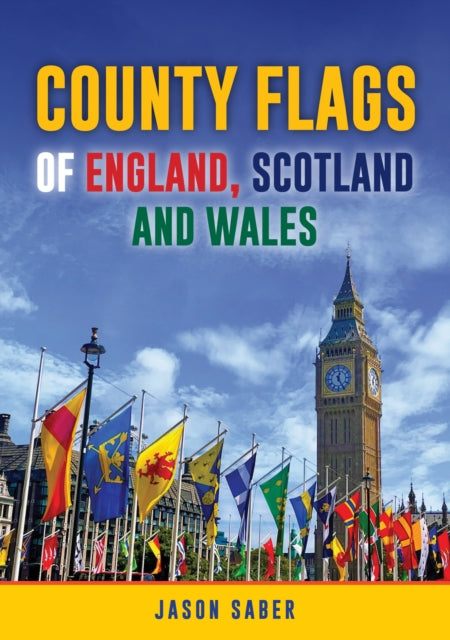 County Flags of England, Scotland and Wales - 9781398120082