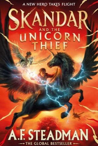 Skandar and the Unicorn Thief : The international, award-winning hit, and the biggest fantasy adventure series since Harry Potter : 1
