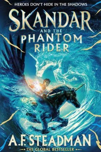 Skandar and the Phantom Rider : the spectacular sequel to Skandar and the Unicorn Thief, the biggest fantasy adventure since Harry Potter : 2