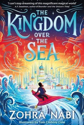 The Kingdom Over the Sea : The perfect spellbinding fantasy adventure for holiday reading : 1