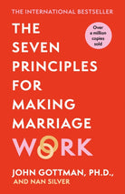 The Seven Principles For Making Marriage Work - 9781398718395
