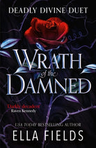Wrath of the Damned : The highly anticipated sequel to Nectar of the Wicked! A HOT enemies-to-lovers and marriage of convenience dark fantasy romance! - 9781399731850