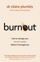 Burnout : How to Manage Your Nervous System Before it Manages You - 9781399733410