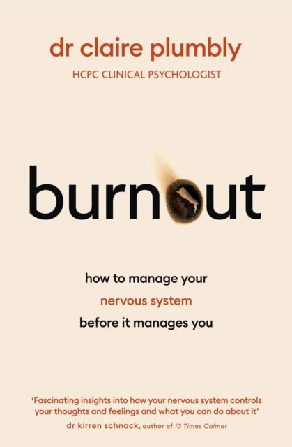 Burnout : How to Manage Your Nervous System Before it Manages You - 9781399733410