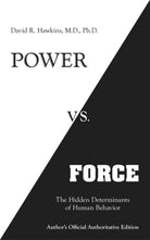 Power vs. Force : The Hidden Determinants of Human Behaviour - 9781401945077