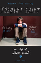 Torment Saint : The Life of Elliott Smith - 9781408859612