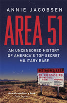 Area 51 : An Uncensored History of America's Top Secret Military Base - 9781409136866