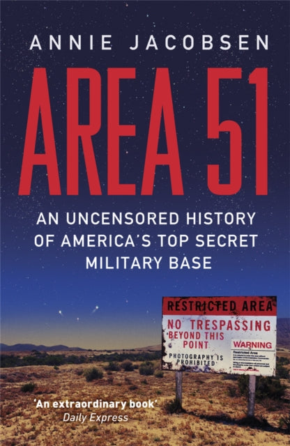 Area 51 : An Uncensored History of America's Top Secret Military Base - 9781409136866