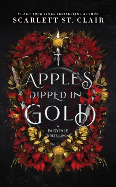 Apples Dipped in Gold : A Dark Fae Romance Adult Fantasy from the Author of Hades x Persephone - 9781464231582