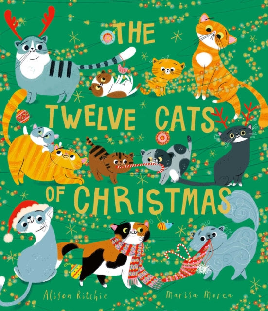 The Twelve Cats of Christmas : Full of feline festive cheer, why not curl up with a cat - or twelve! - this Christmas. The follow-up to the bestselling TWELVE DOGS OF CHRISTMAS - 9781471191183