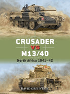 Crusader vs M13/40 : North Africa 1941–42 - 9781472861092