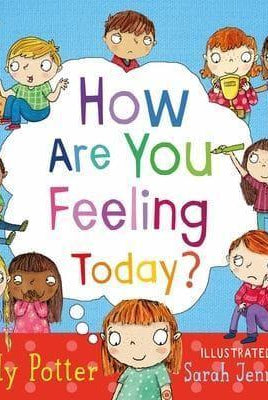 How Are You Feeling Today? : A Let's Talk picture book to help young children understand their emotions