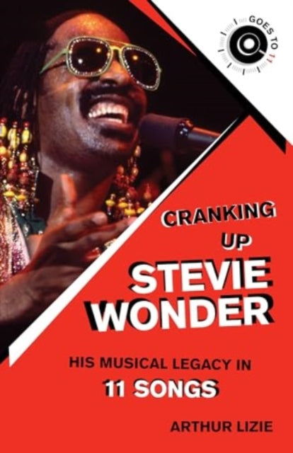 Cranking Up Stevie Wonder : His Musical Legacy in 11 Songs - 9781493072095