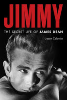 Jimmy : The Secret Life of James Dean - 9781493085651