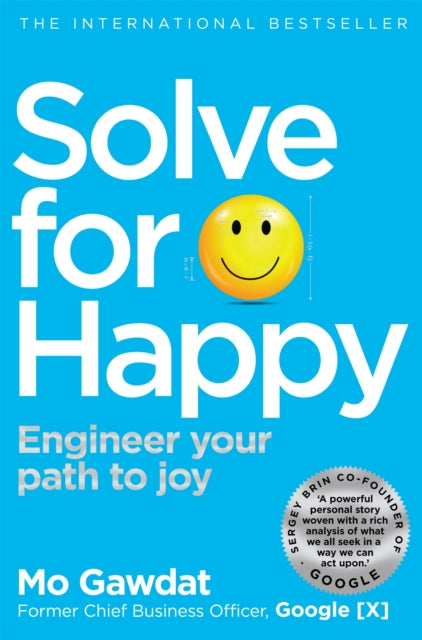 Solve For Happy : Engineer Your Path to Joy - 9781509809950