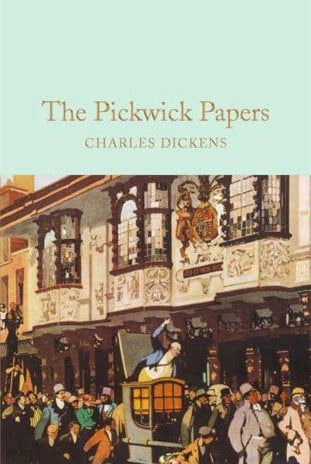 The Pickwick Papers : The Posthumous Papers of the Pickwick Club