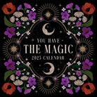 You Have the Magic 2025 Wall Calendar - 9781524892739