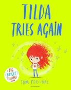 Tilda Tries Again : A Big Bright Feelings Book