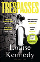 Trespasses : The most beautiful, devastating love story you’ll read this year - 9781526623362