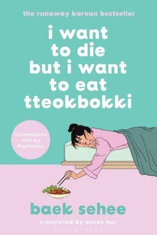 I Want to Die but I Want to Eat Tteokbokki : The cult hit everyone is talking about