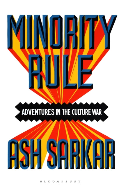 Minority Rule : Adventures in the Culture War - 9781526648334