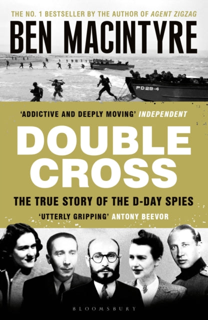 Double Cross : The True Story of The D-Day Spies - 9781526682659