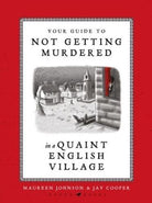Your Guide to Not Getting Murdered in a Quaint English Village