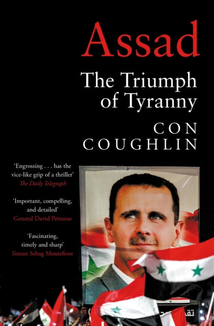 Assad : The Triumph of Tyranny - 9781529074925