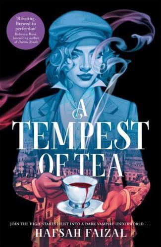 A Tempest of Tea : The must-read YA vampire fantasy of 2024, from the author of TikTok sensation We Hunt the Flame