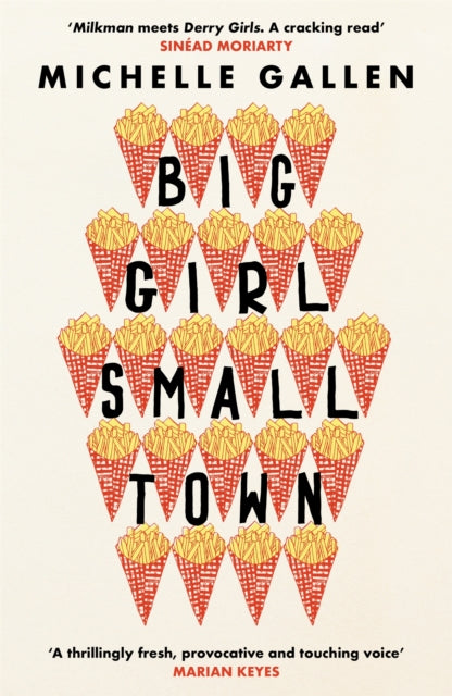 Big Girl, Small Town : Shortlisted for the Costa First Novel Award - 9781529304220