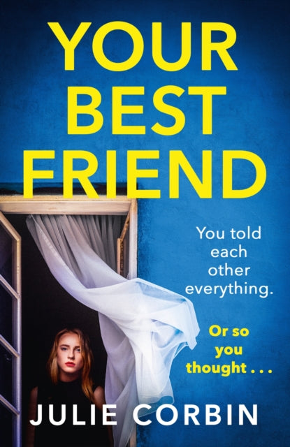 Your Best Friend : A completely gripping and unputdownable psychological thriller with a shocking twist - 9781529371222