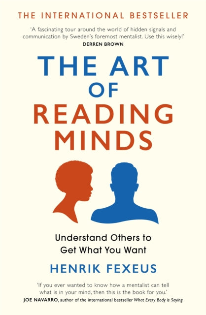 The Art of Reading Minds : Understand Others to Get What You Want - 9781529391077