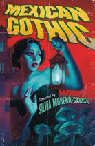 Mexican Gothic : The extraordinary international bestseller, 'a new classic of the genre' - 9781529427097