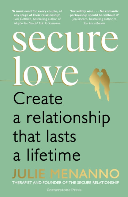 Secure Love : Create a Relationship That Lasts a Lifetime - 9781529902969
