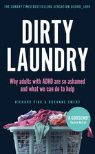 Dirty Laundry : Why adults with ADHD are so ashamed and what we can do to help - THE SUNDAY TIMES BESTSELLER - 9781529915402