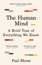 The Human Mind : A Brief Tour of Everything We Know - 9781529925470