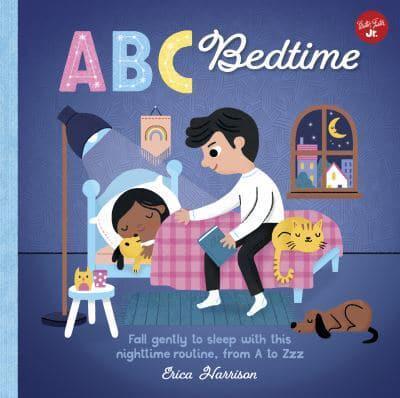 ABC for Me: ABC Bedtime : Fall gently to sleep with this nighttime routine, from A to Zzz Volume 11