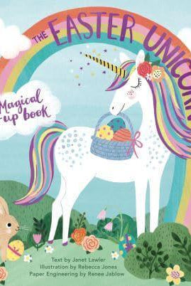 The Easter Unicorn : A Magical Pop-Up Book