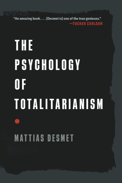 The Psychology of Totalitarianism - 9781645022756