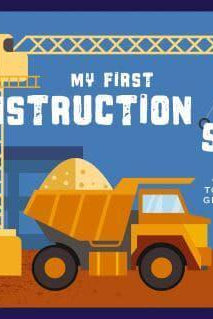 My First Construction Site : Grab Your Toolbox and Get Building!