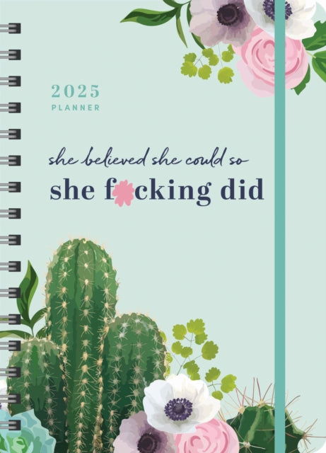 2025 She Believed She Could So She F*cking Did Planner : August 2024-December 2025 - 9781728293912